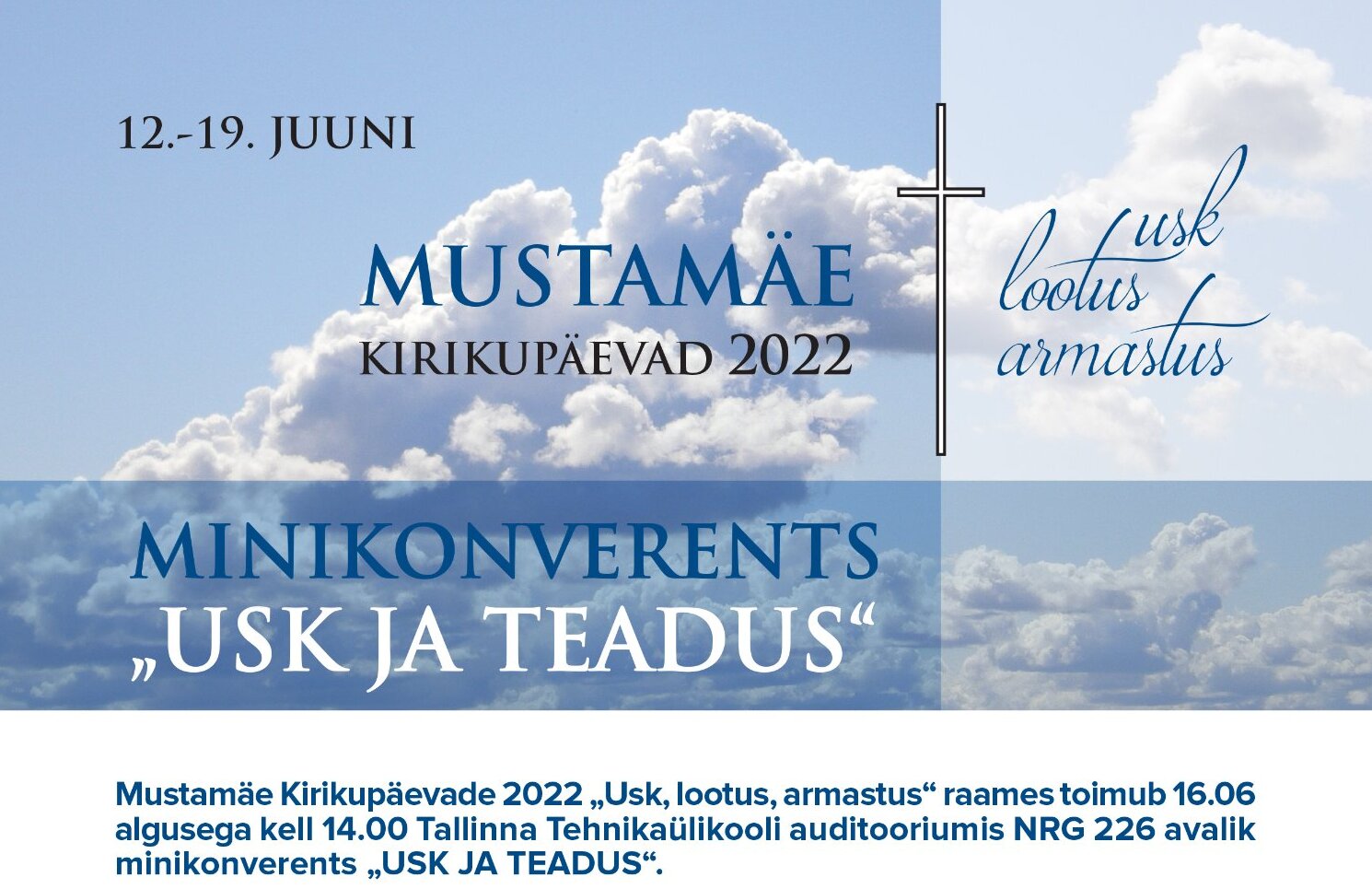 16. juunil on Tallinna Tehnikaülikoolis minikonverents “Usk ja teadus”