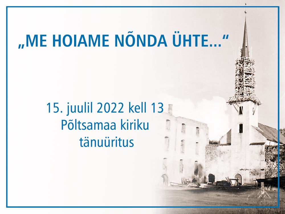 15. juulil kohtume Põltsamaal! Eesti vaba rahvas tuleb kokku vaimujõudu kinnitama