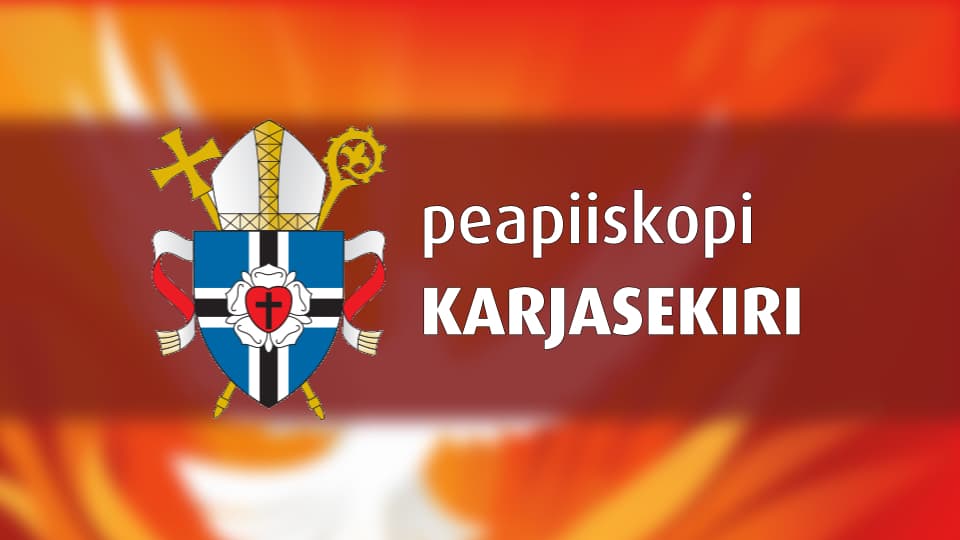 Peapiiskop Urmas Viilma karjasekiri nelipühaks Issanda aastal 2023