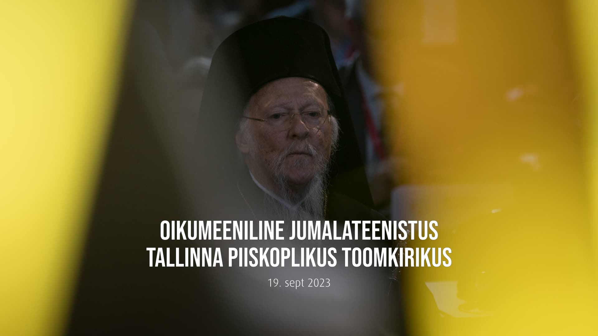 Teisipäeval toimub Tallinna toomkirikus oikumeeniline palvus, kus osaleb ka patriarh Bartolomeus