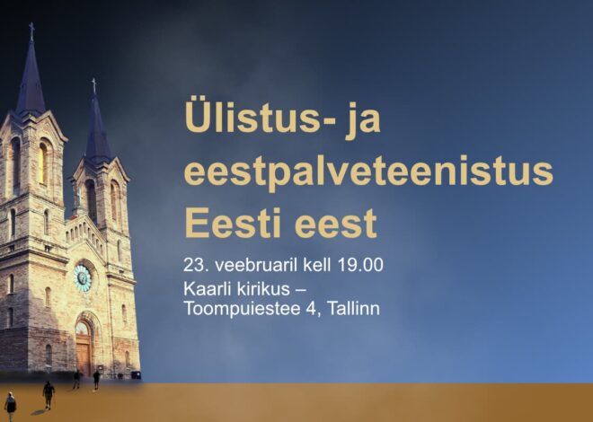 Tallinna Kaarli kirikus toimub 23. veebruaril eestpalveteenistus Eesti eest