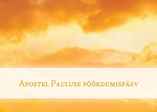 25. jaanuar on apostel Pauluse pöördumispäev ehk paavlipäev