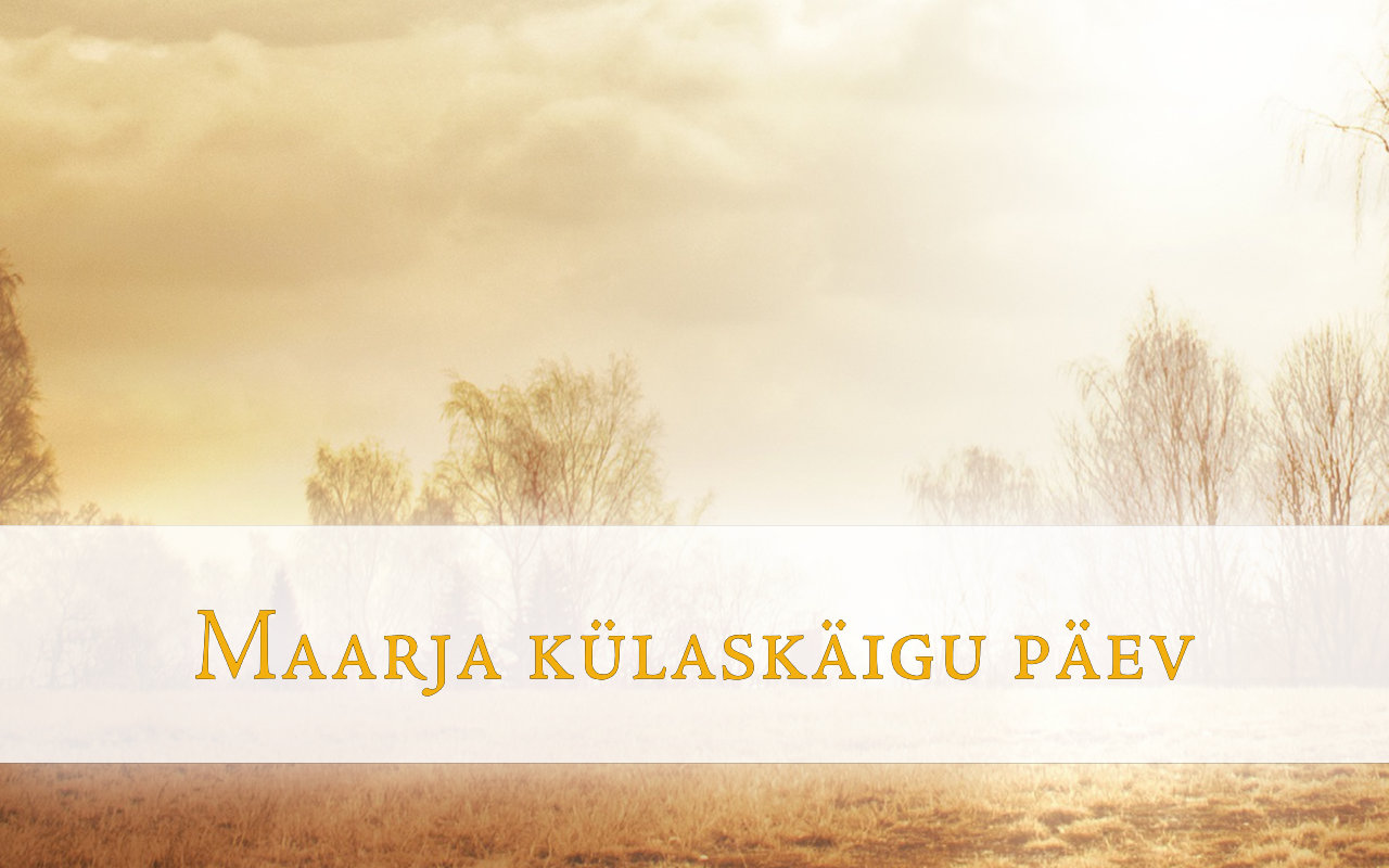 Maikuu lõpeb Maarja külaskäigu päevaga