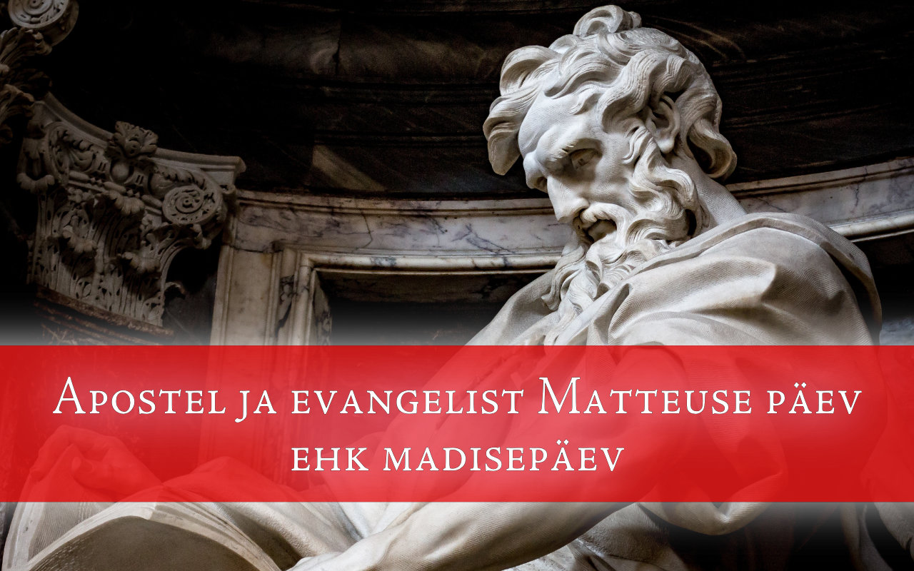 Apostel ja evangelist Matteuse päev ehk madisepäev