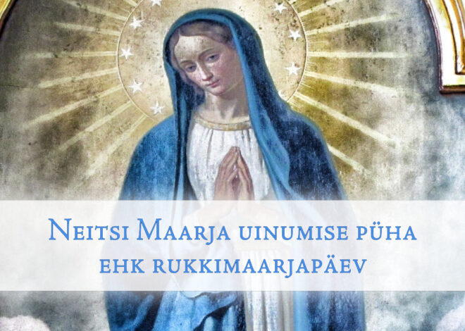 15. august on Neitsi Maarja uinumise püha ehk rukkimaarjapäev