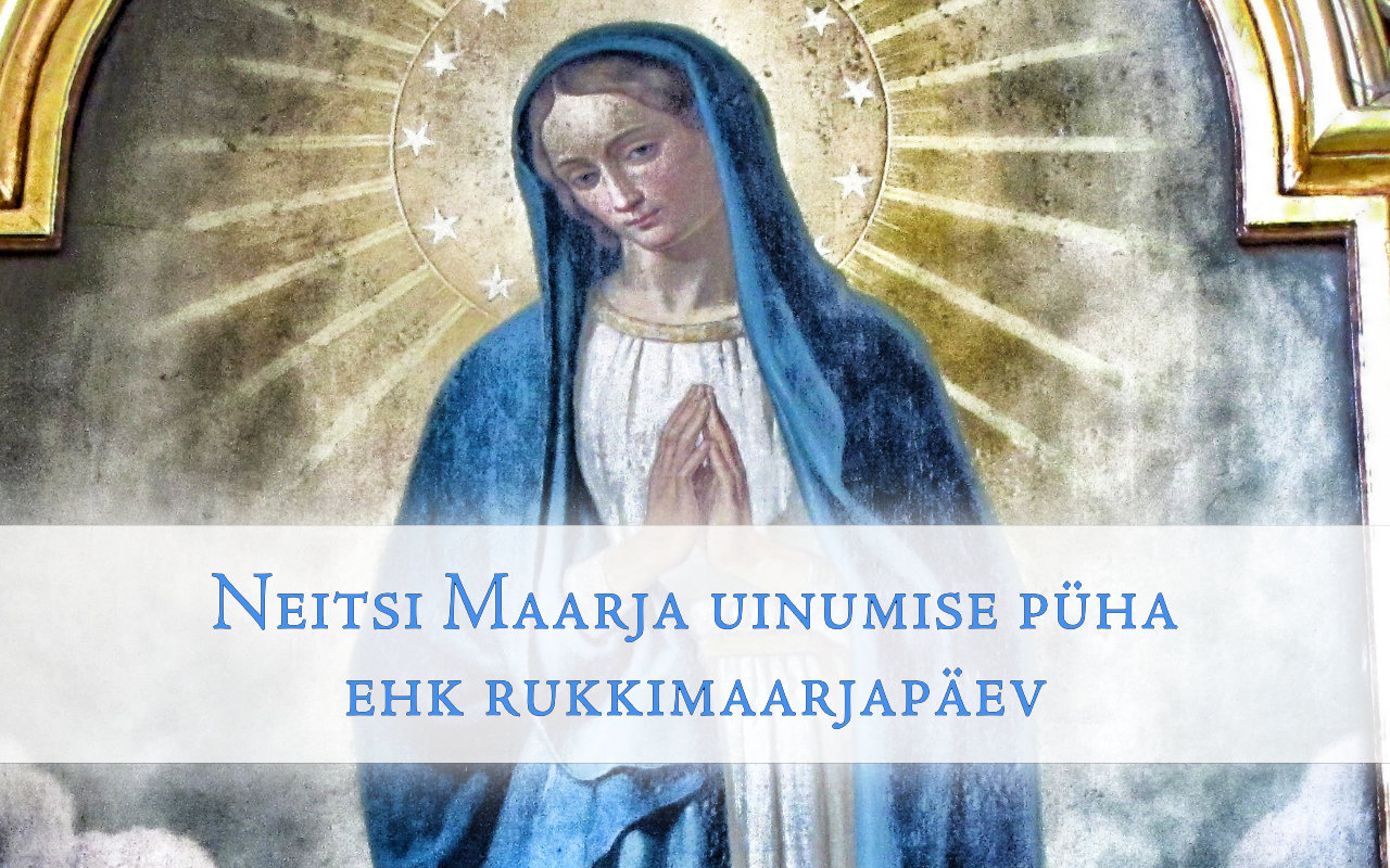 15. august on Neitsi Maarja uinumise püha ehk rukkimaarjapäev