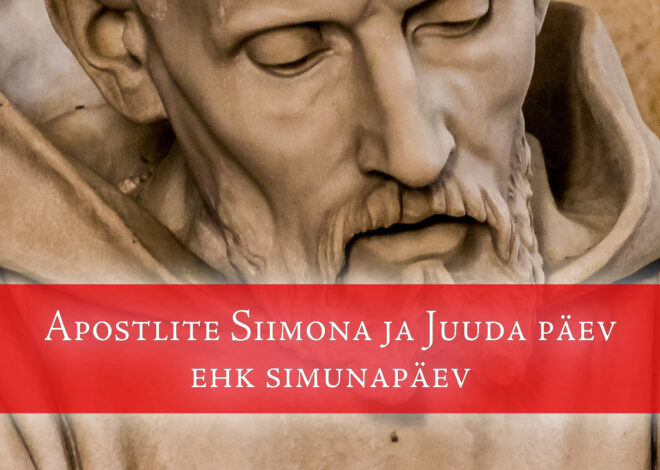 Simunapäev toob meie ette apostlite Siimona ja Juuda mälestuse