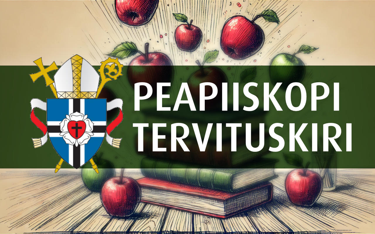 Peapiiskopi tervituskiri koolirahvale tarkusepäevaks 1. septembril 2024