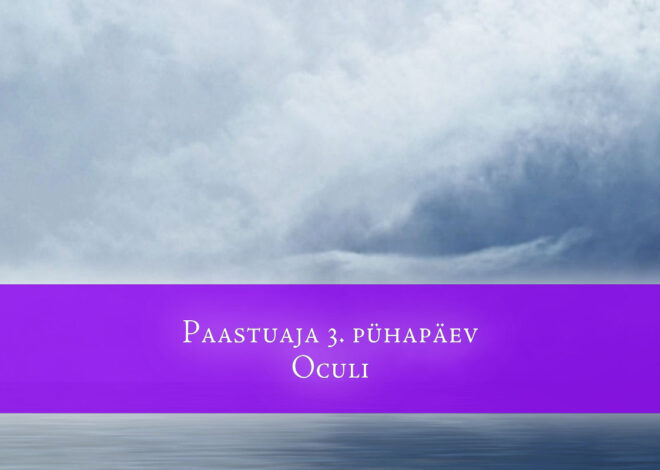 Paastuaja 3. pühapäev (Oculi)