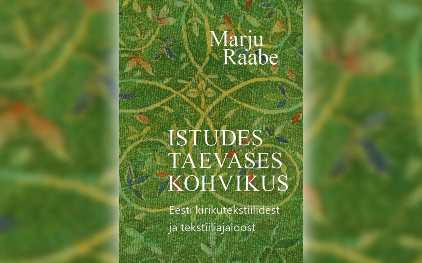 Ilmunud on Marju Raabe kirjalikku pärandit jäädvustav raamat