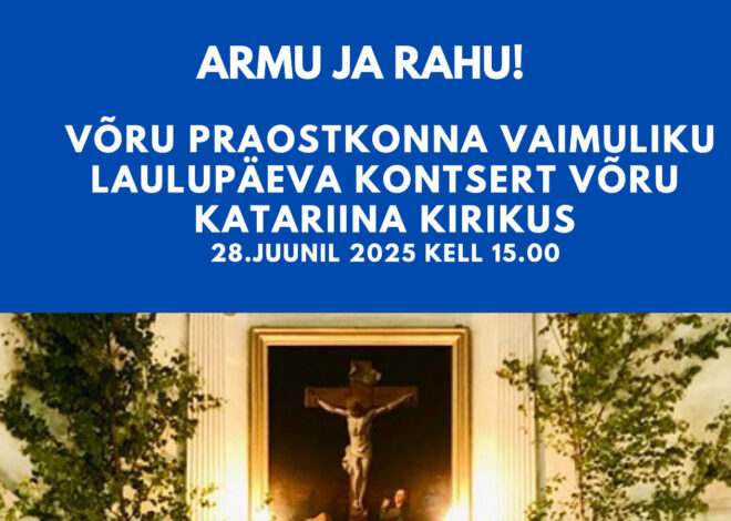 Võru praostkonna vaimulik laulupäev „Armu ja Rahu!“ toimub laupäeval Võrus