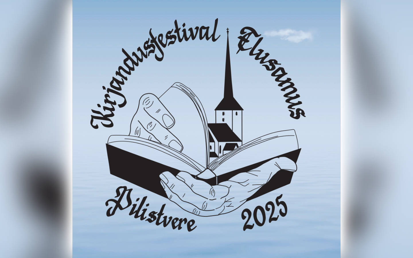 Pilistveres toimub kirjandusfestival “Elusamus”