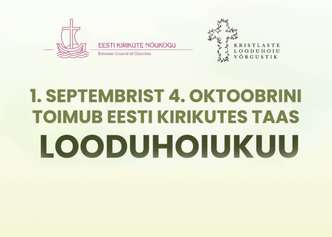 Eesti kirikud tähistavad taas looduhoiukuud, fookuses on praktilised teod ja palve loodu heaks