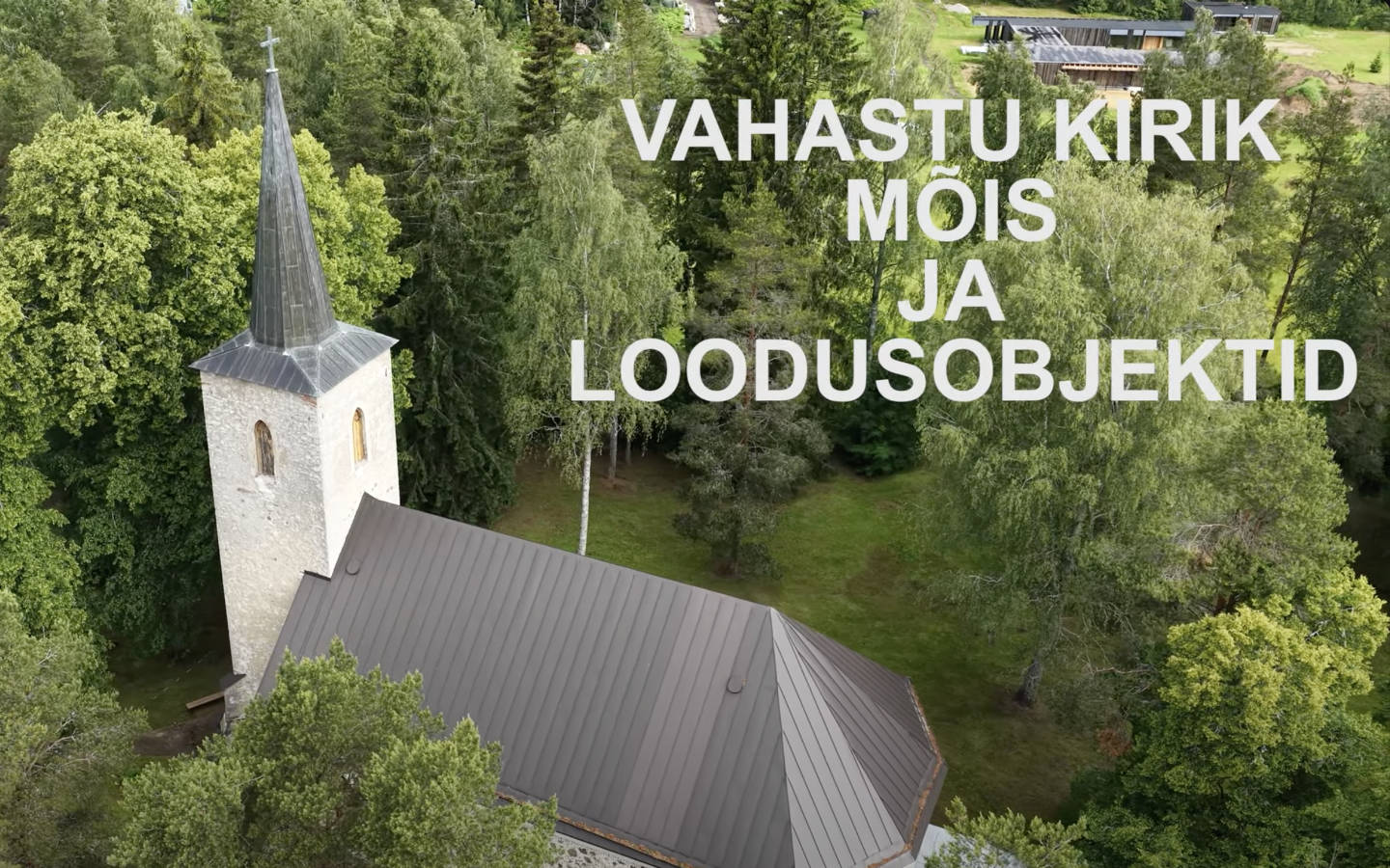 Valminud on film Vahastu kirikust, mõisast ja loodusobjektidest