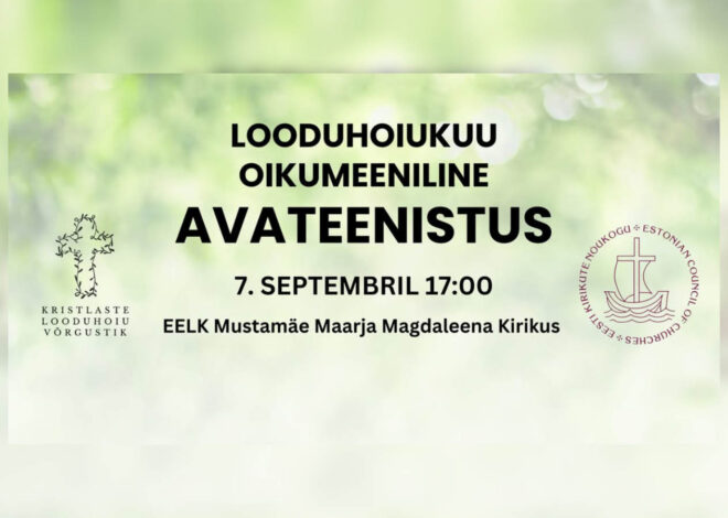 Pühapäeval toimub Tallinnas 2025. aasta looduhoiukuu oikumeeniline avajumalateenistus