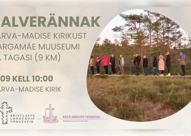 Looduhoiukuu kutsub palverännakule Järva-Madiselt Vargamäele