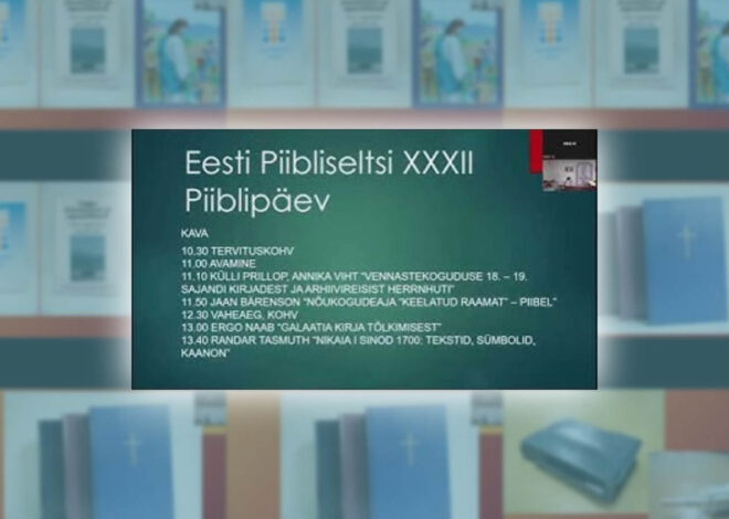 Eesti Piibliseltsi XXXII Piiblipäev ja konverents on nüüd järelevaadatav