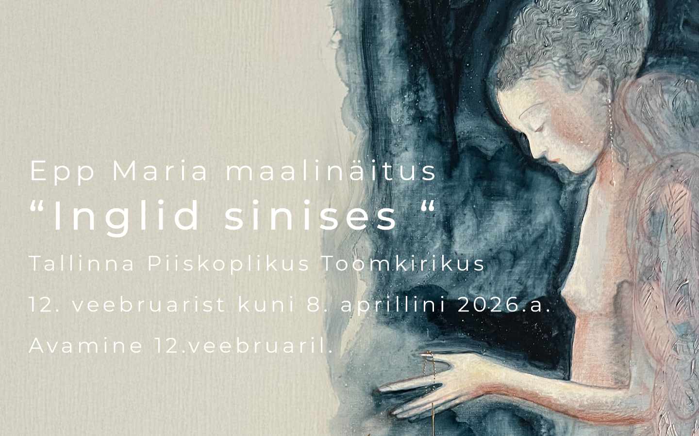 Tallinna toomkirikus avatakse Epp Maria Kokamägi isikunäitus “Inglid sinises”