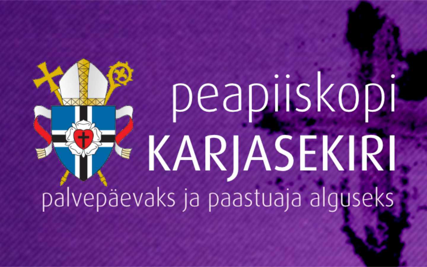 Peapiiskop Urmas Viilma karjasekiri palvepäevaks ja paastuaja alguseks AD 2026
