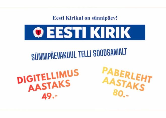 Tee Eesti Kirikule sünnipäevakink – vormista aastatellimus!