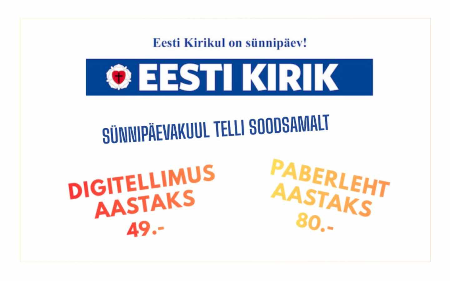 Tee Eesti Kirikule sünnipäevakink – vormista aastatellimus!