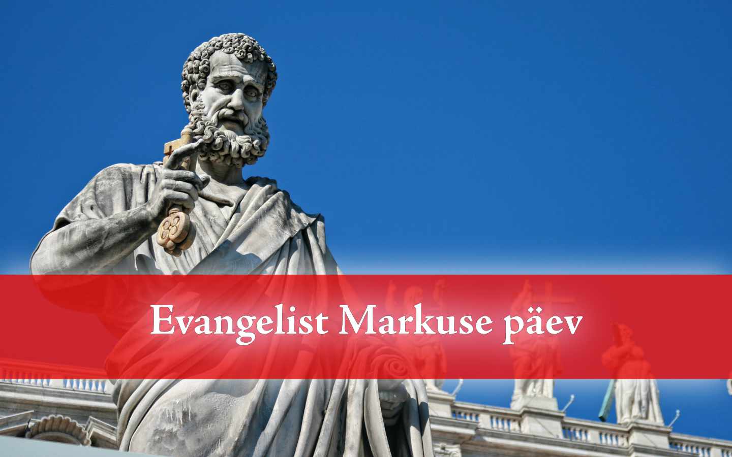 25. aprill on evangelist Markuse päev