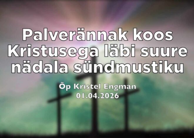 Õp Kristel Engman kutsub palverännakule koos Kristusega läbi kannatusnädala sündmuste