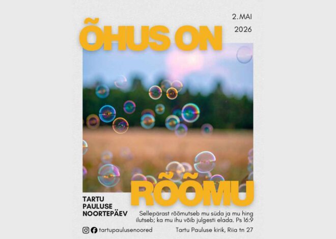 Tartu Pauluse kirikus toimub 2. mail noortepäev „Õhus on rõõmu”
