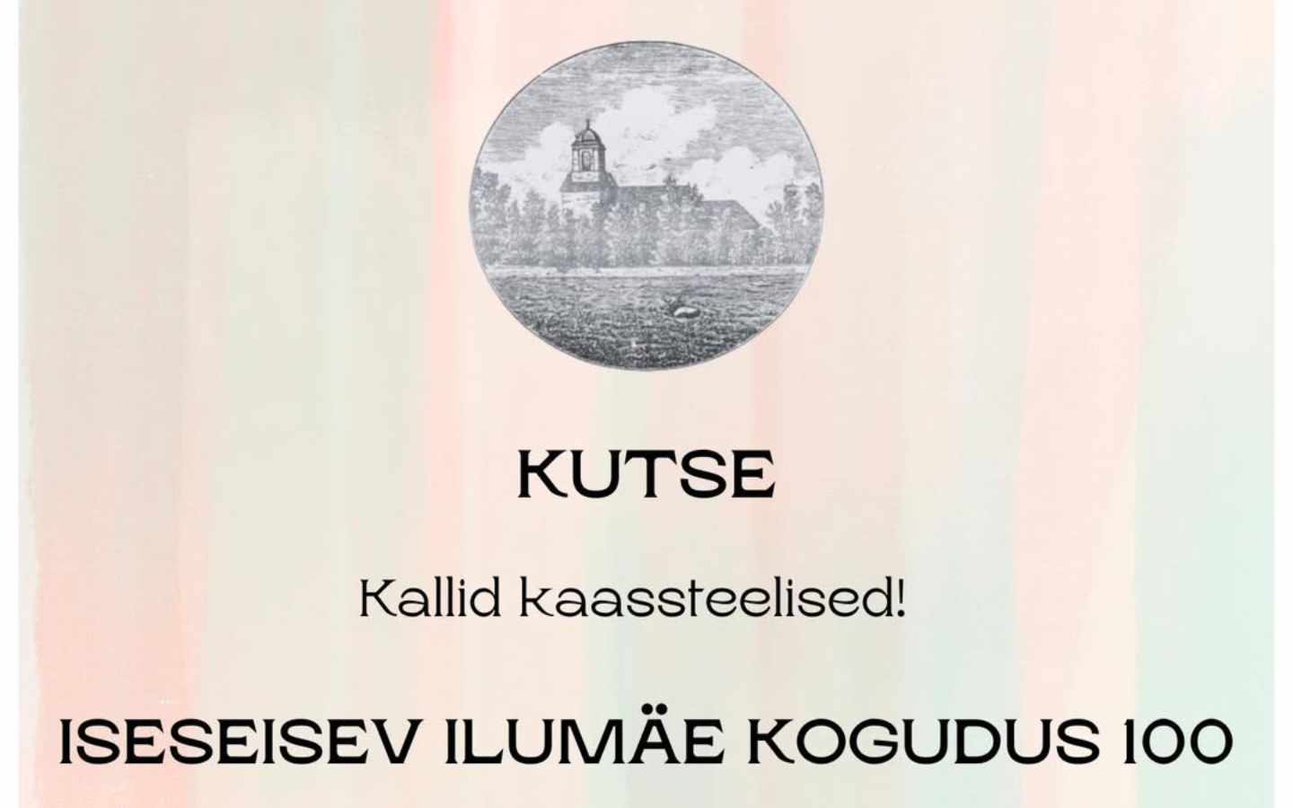 Ilumäe iseseisev kogudus tähistab 100. aastapäeva kontsert-jumalateenistusega