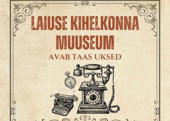 Laiuse Kihelkonnamuuseum avab pühapäeval taas uksed