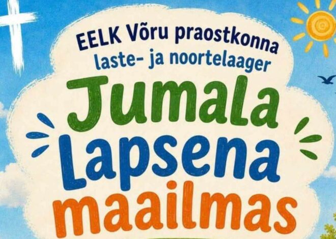 Võru praostkonna laste- ja noortelaager „Jumala Lapsena maailmas“ kutsub Mehikoormasse