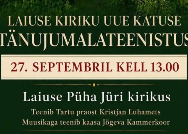 Laiuse kirikus tänatakse 27. septembril uue katuse valmimise eest