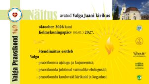 Näituse „Valga praostkond 100“ kuulutus