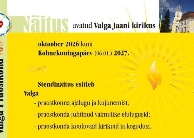 Valga Jaani kirikus on avatud näitus „Valga praostkond 100“
