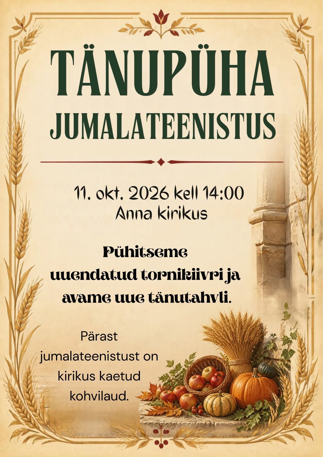 Kuulutus: tänupüha jumalateenistus 11. oktoobril 2026 kell 14 Anna kirikus, pühitsetakse uuendatud tornikiiver ja avatakse uus tänutahvel